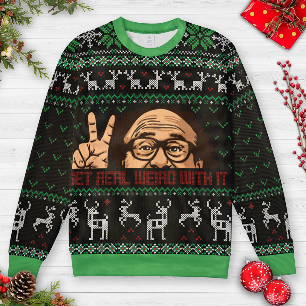 Get Real Weird With It Ugly Christmas Sweatshirt