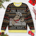 The Pizza Just Right Ugly Christmas Sweatshirt