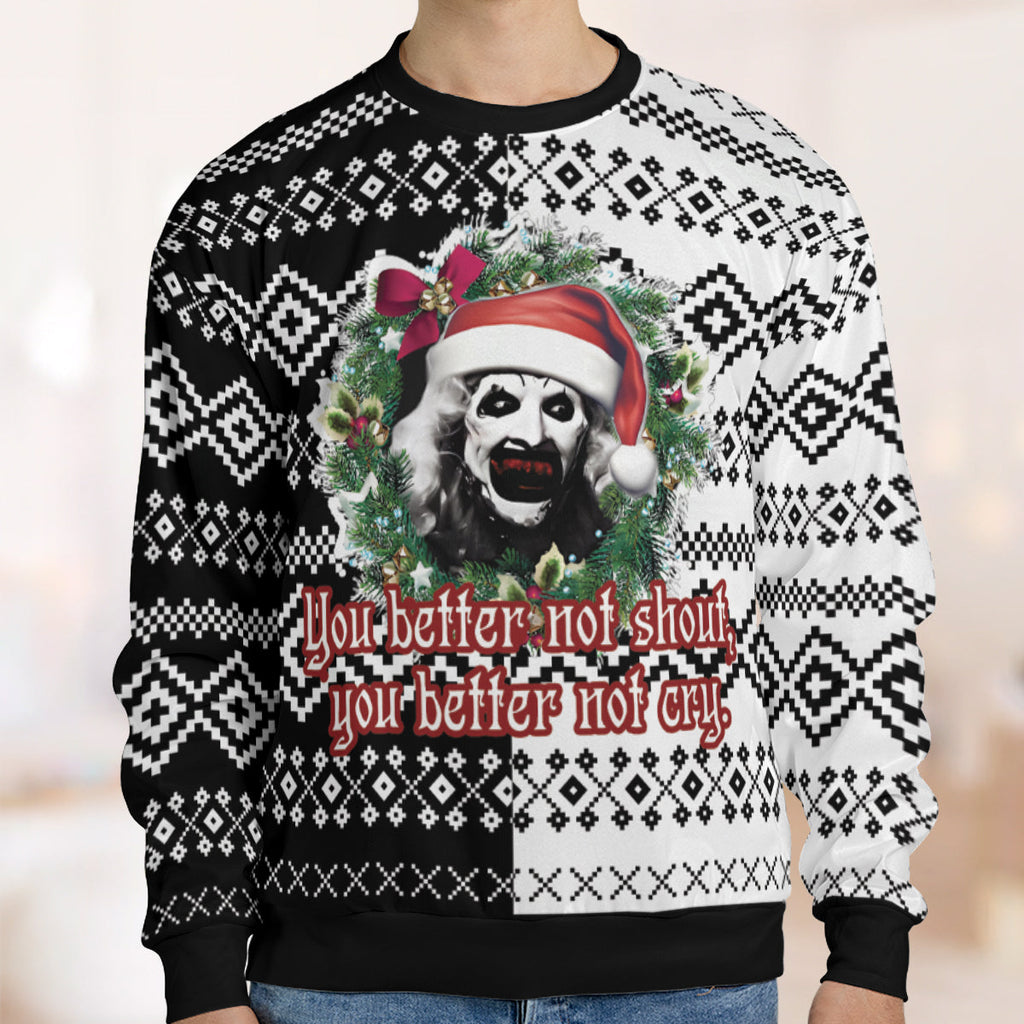 You better not shout, you better not cry Terrifier Ugly Christmas Sweatshirt