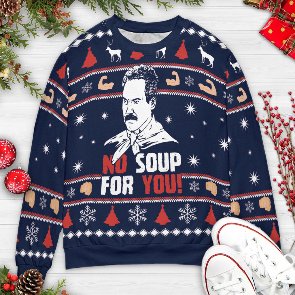 No Soup For You Seinfeld Ugly Christmas Sweatshirt