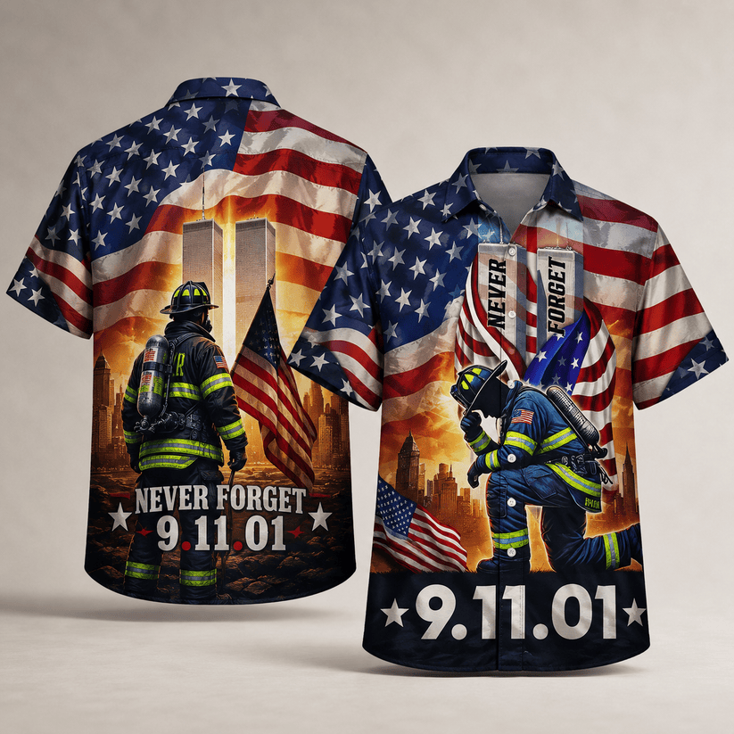 9 11 Firefighter Memorial Hawaiian Shirt Patriot Never Forget Clothes 911 Patriotic Gift Ideas