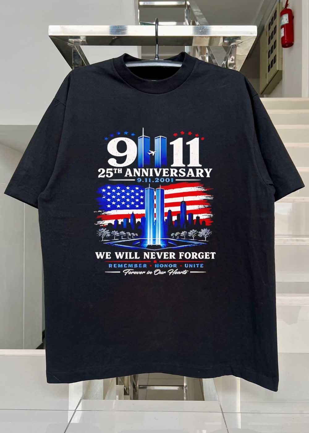 Forever In Our Hearts 9 11 25th Anniversary T-Shirt We Will Never Forget Clothes