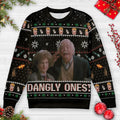 Dangly Ones! Ugly Christmas Sweatshirt