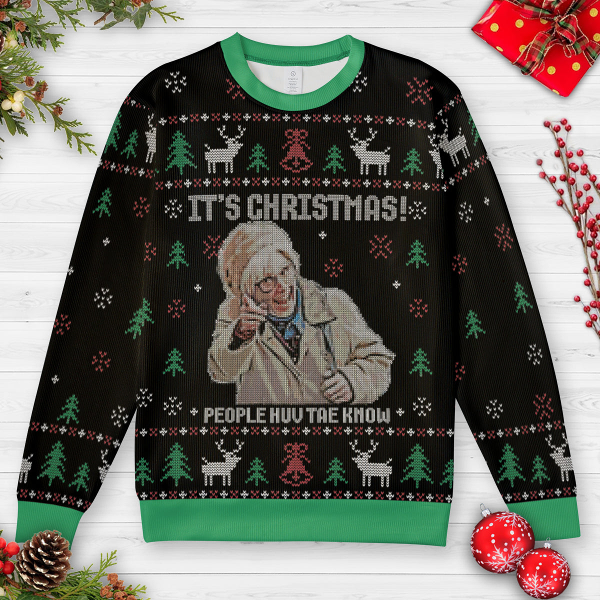 It's Christmas People Huv Tae Know Ugly Christmas Sweatshirt