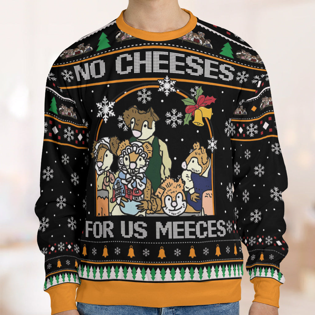 No Cheeses For Us Meeces Ugly Christmas Sweatshirt