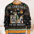 No Cheeses For Us Meeces Ugly Christmas Sweatshirt