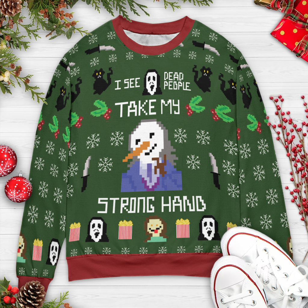 Take My Strong Hand Scream Ugly Christmas Sweatshirt