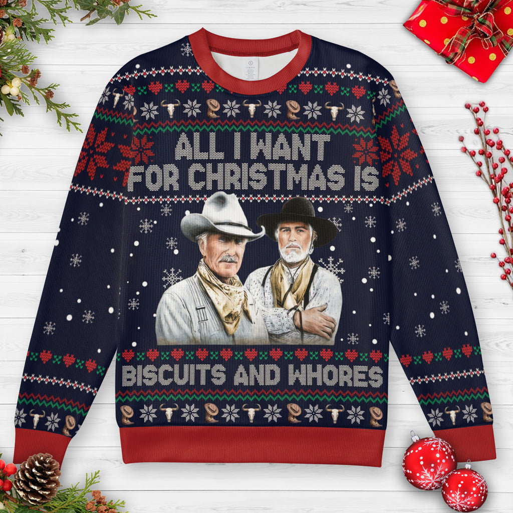 All I Want For Christmas Is Biscuits And Whores Ugly Christmas Sweatshirt