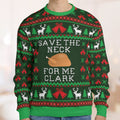 Save the Neck for Me Clark Ugly Christmas Sweatshirt