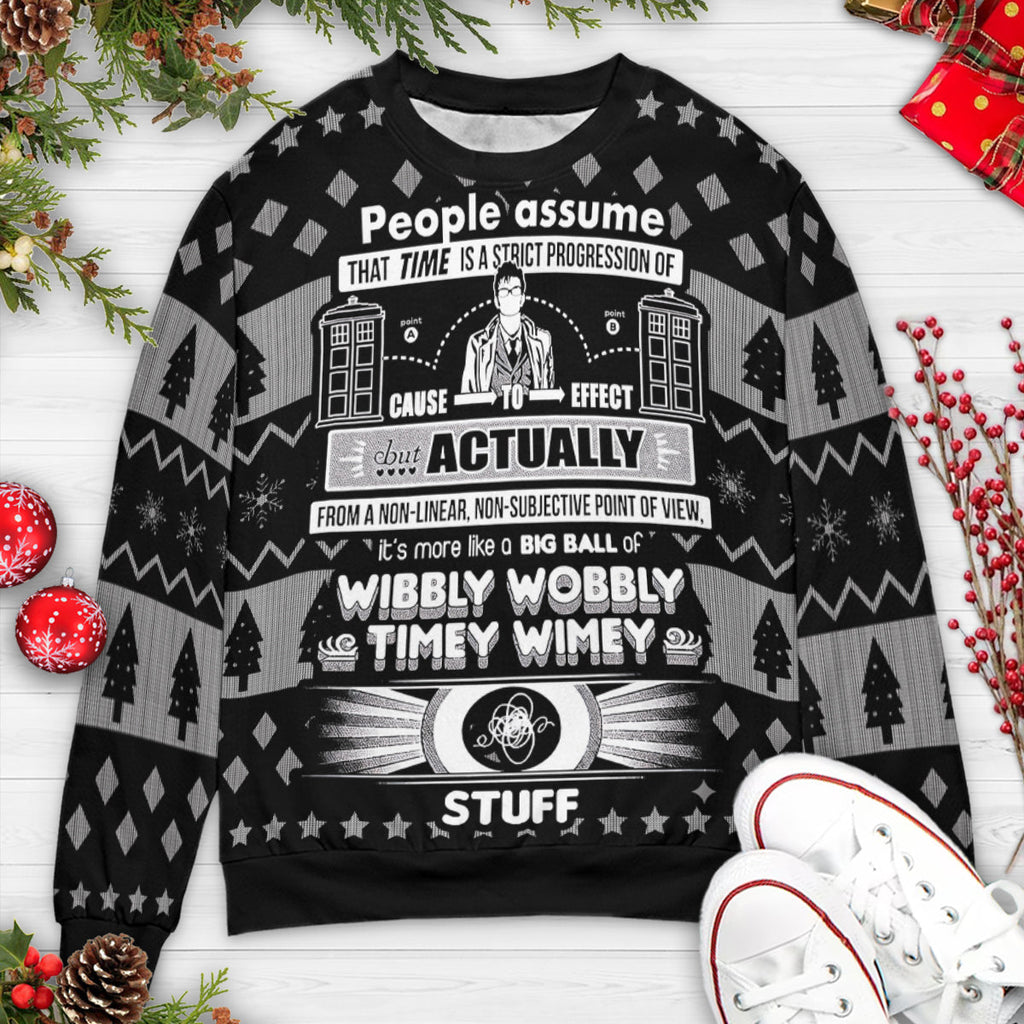 Wibbly Wobbly Timey Wimey Ugly Christmas Sweatshirt