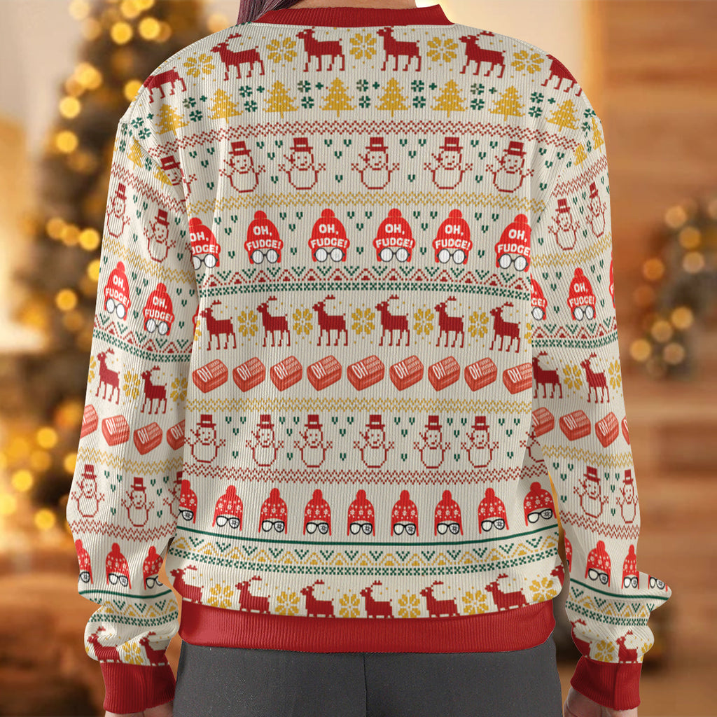 Ohh Fudge Ugly Christmas Sweatshirt