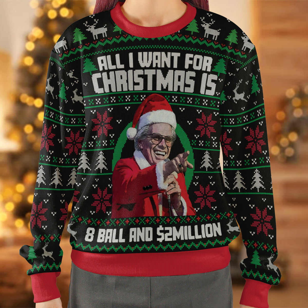 Baby Billy All I Want For Christmas Is A 8 Ball And 2 Million Dollars Ugly Christmas Sweatshirt