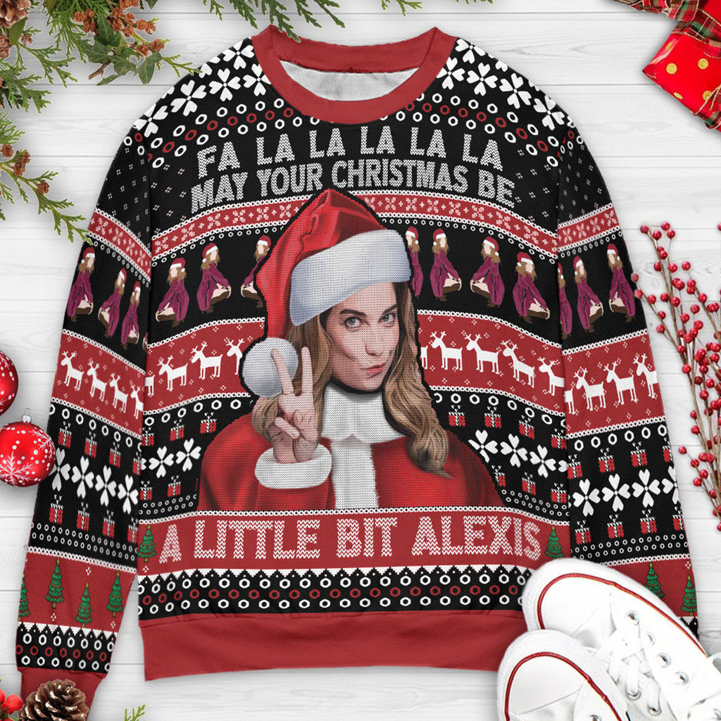Falalalala May your Christmas Be A Little Bit Alexis Alexis Rose Schitt's Creek Ugly Christmas Sweatshirt