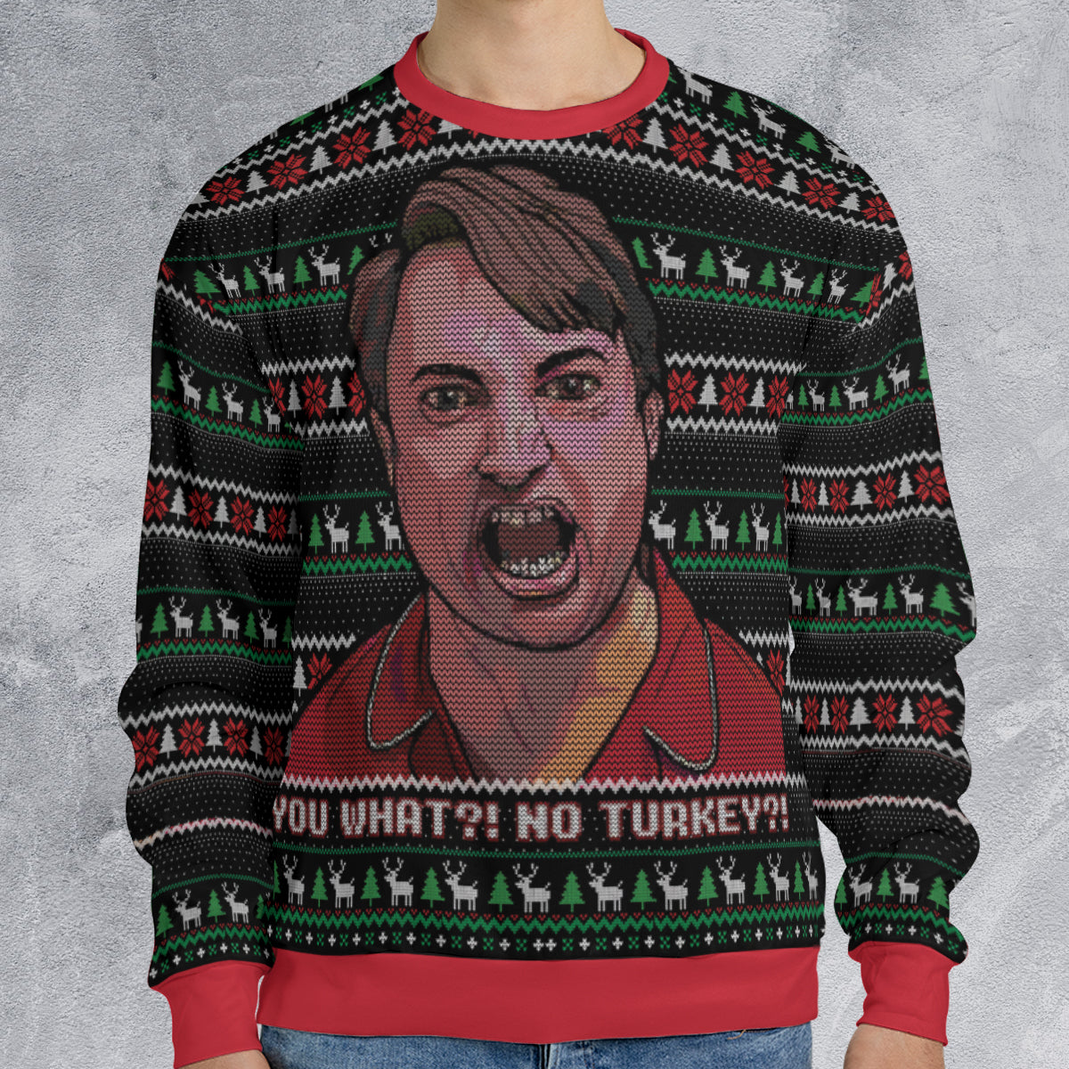 You What? No Turkey Ugly Christmas Sweatshirt