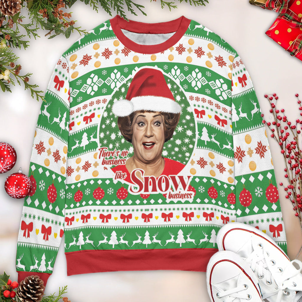There's No business Ugly Christmas Sweatshirt