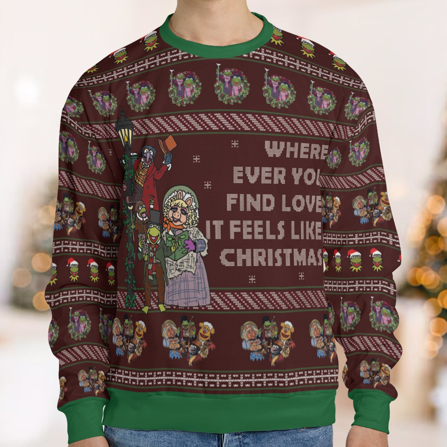 Where Ever You Find Love It Feels Like Christmas Muppet Ugly Christmas Sweatshirt