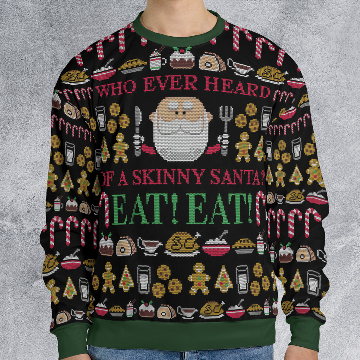 Who Ever Heard Of A Skinny Santa Ugly Christmas Sweatshirt
