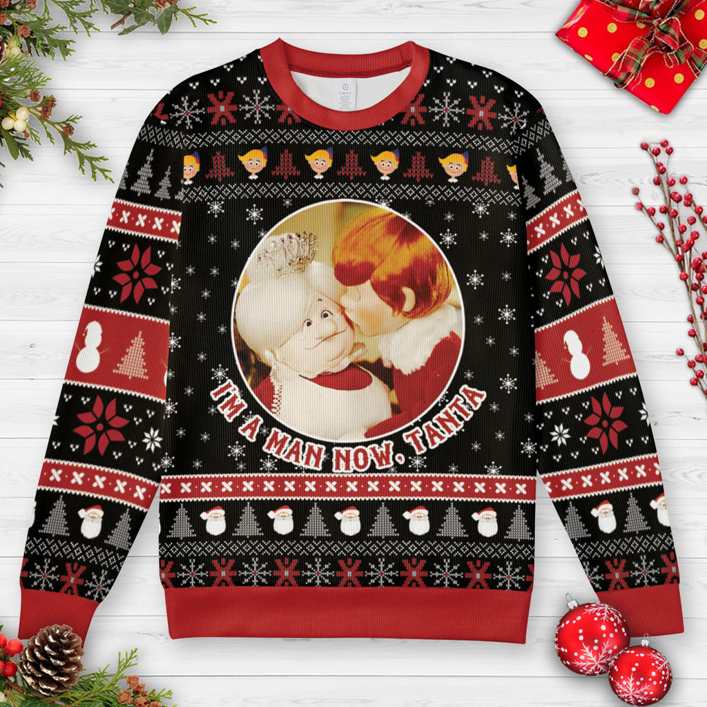 I'm A Man Now Tanta Ugly Christmas Sweatshirt