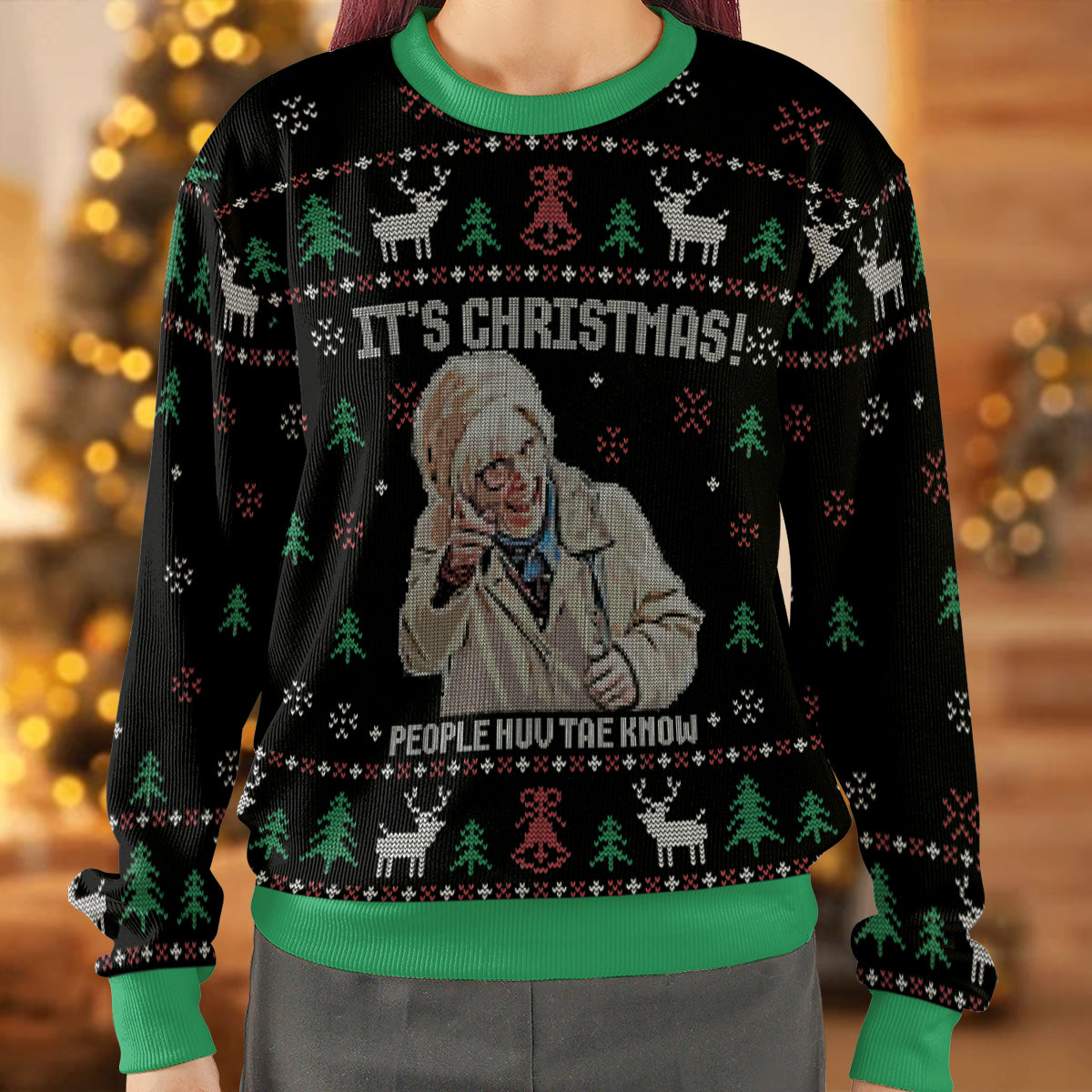 It's Christmas People Huv Tae Know Ugly Christmas Sweatshirt