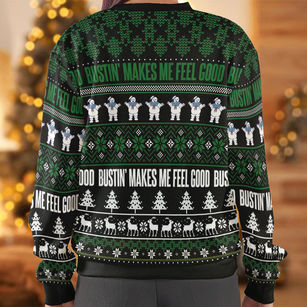 Bustin' Makes Me Feel Good Ugly Christmas Sweatshirt