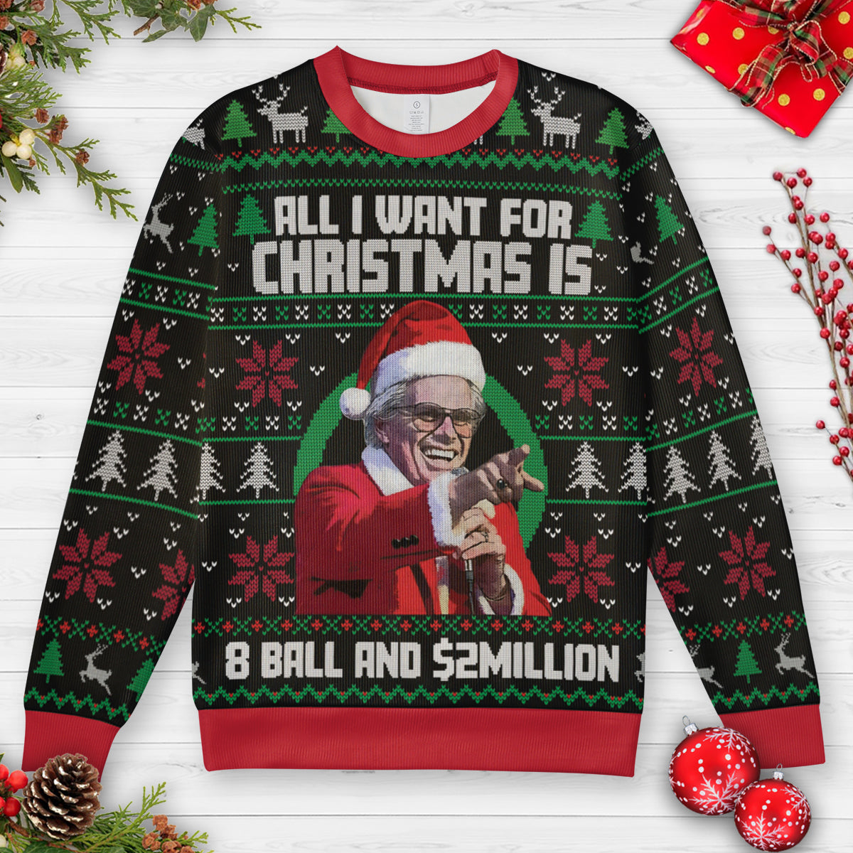 Baby Billy All I Want For Christmas Is A 8 Ball And 2 Million Dollars Ugly Christmas Sweatshirt