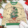 I Better Get Them Cha Cha Heels Ugly Christmas Sweatshirt