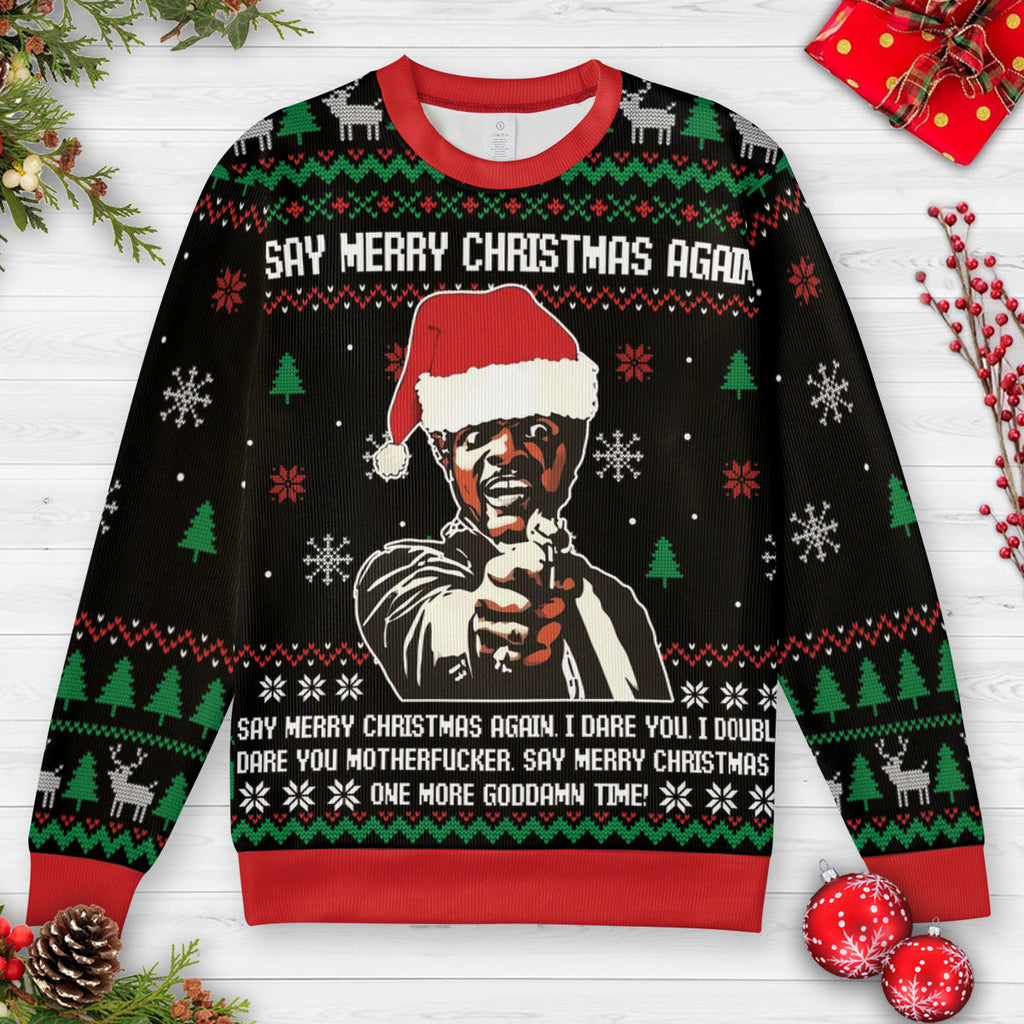 Say Merry Christmas again Ugly Christmas Sweatshirt