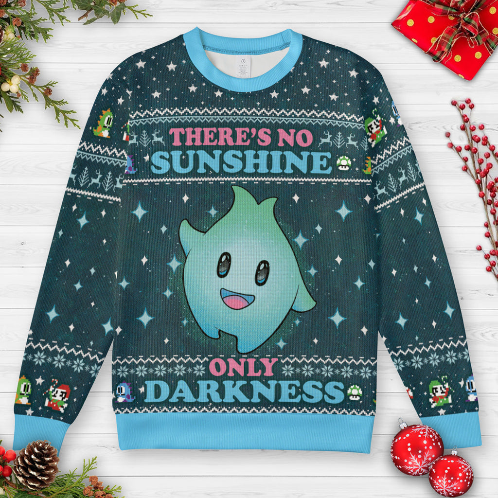 There's No Sunshine Only Darkness Ugly Christmas Sweatshirt