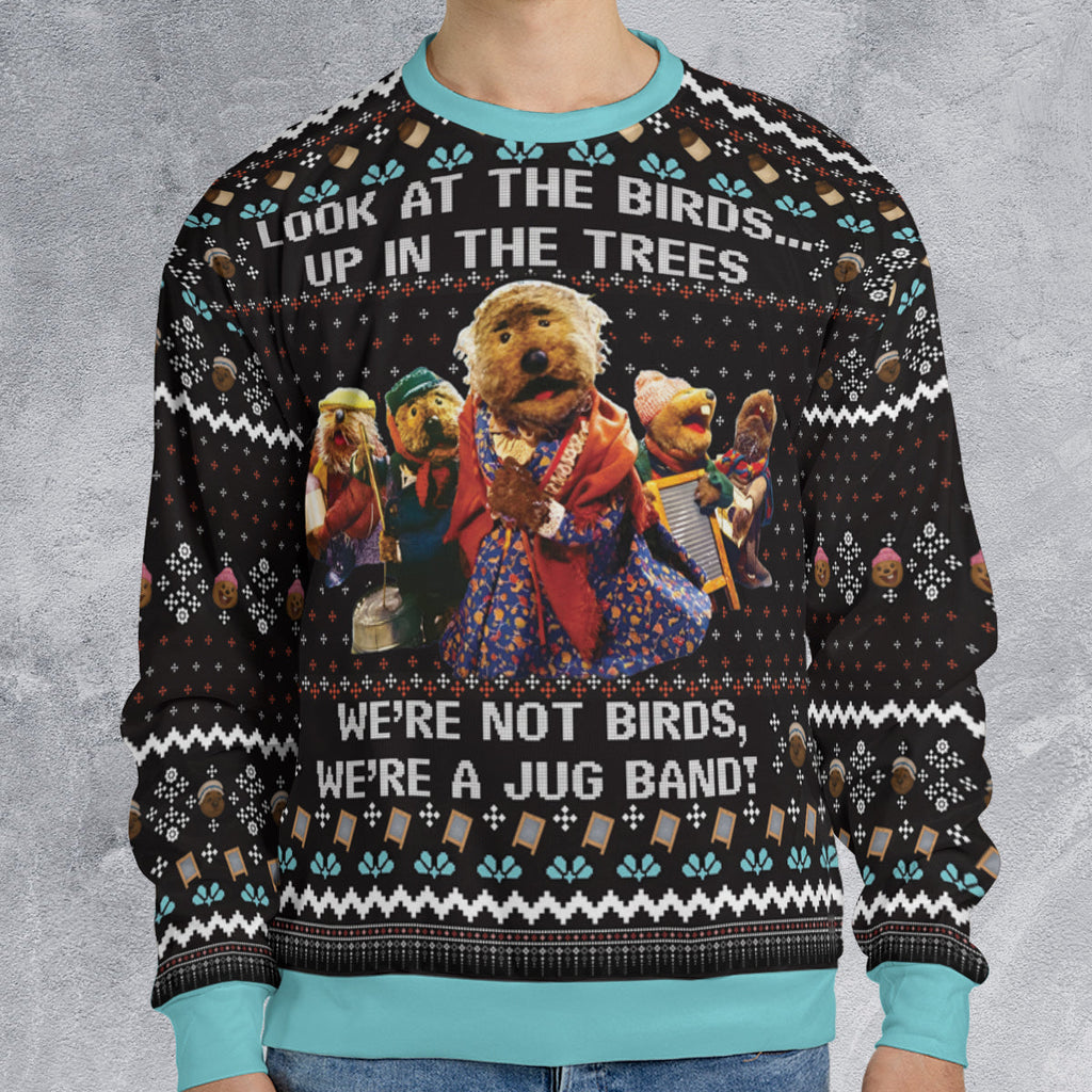 We're not birds, we're a jug band! Ugly Christmas Sweatshirt